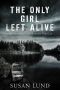 [A McClintock-Carter Crime Thriller 03] • The Only Girl Left Alive